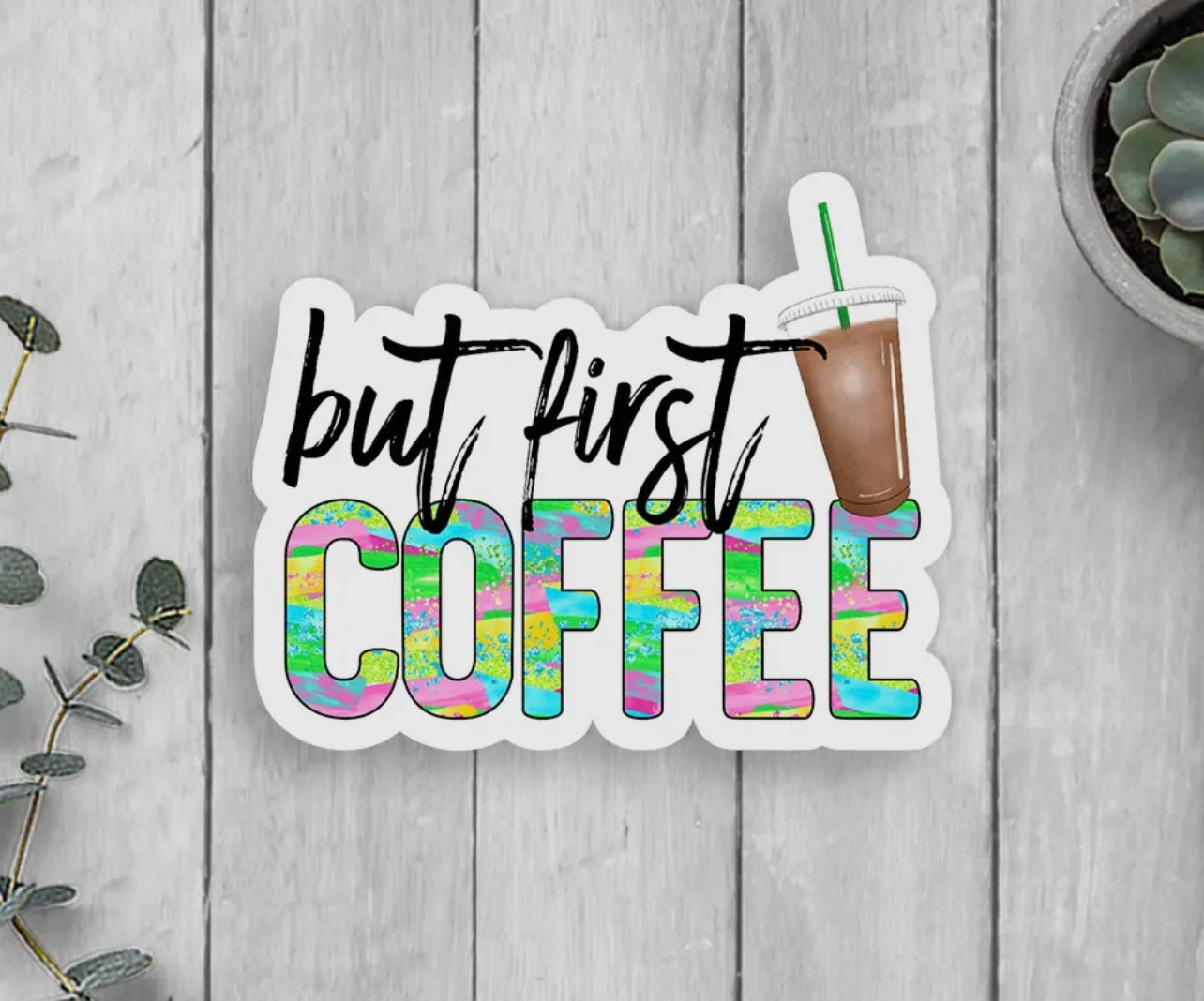 But First Coffee Sticker