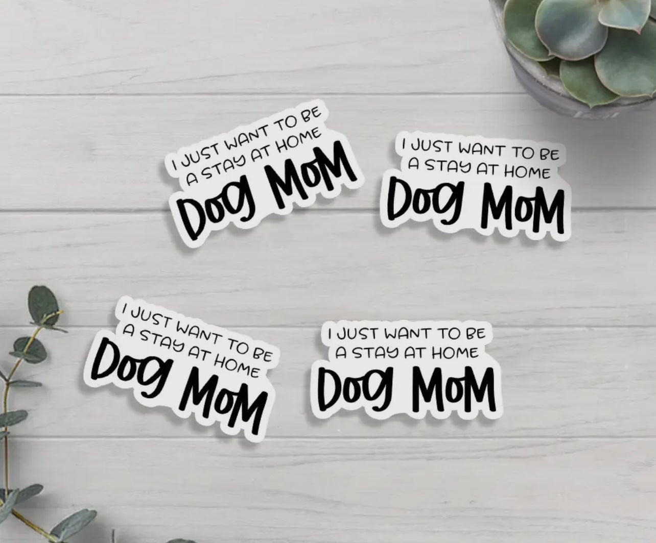 Stay at Home Dog Mom Sticker