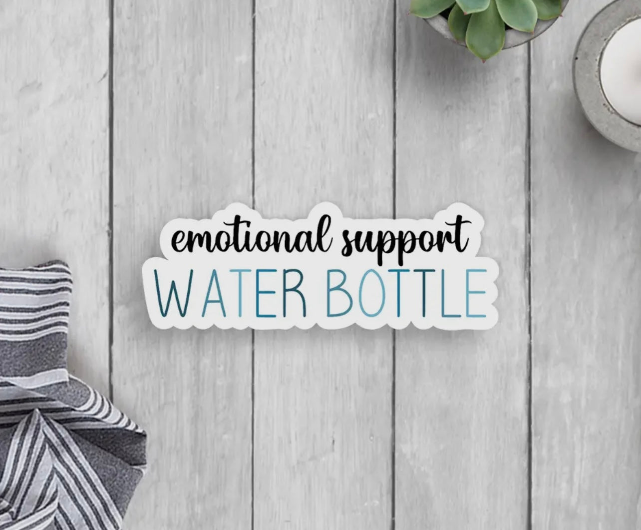 Emotional Support Water Bottle Sticker